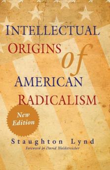 Intellectual Origins of American Radicalism