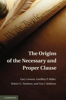 The Origins of the Necessary and Proper Clause