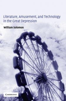 Literature Amusement and Technology in the Great Depression