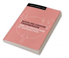 Modeling Disease Transmission and Its Prevention by Disinfection