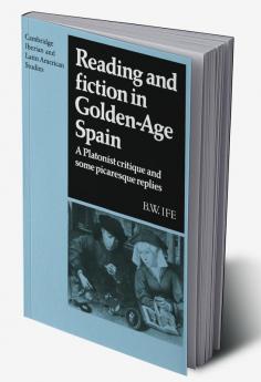 Reading and Fiction in Golden-Age Spain