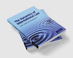 The Dynamics of International Law