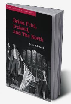 Brian Friel Ireland and the North