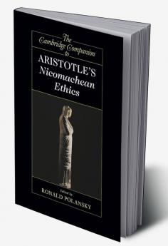 The Cambridge Companion to Aristotle's Nicomachean             Ethics