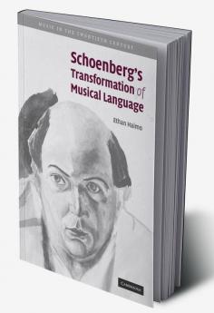 Schoenberg's Transformation of Musical Language