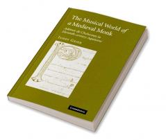 The Musical World of a Medieval Monk
