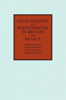 Local Politics and Participation in Britain and France