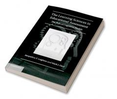 The Learning Sciences in Educational Assessment