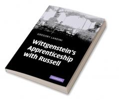 Wittgenstein's Apprenticeship with Russell