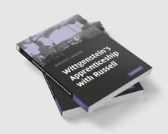 Wittgenstein's Apprenticeship with Russell