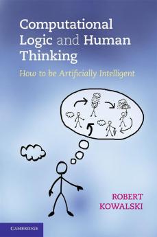 Computational Logic and Human Thinking