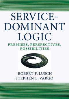 Service-Dominant Logic