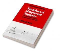 The Defence of Malaysia and Singapore
