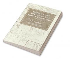 Muscovy and Sweden in the Thirty Years' War 1630 1635