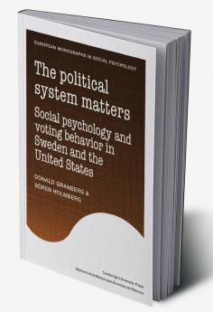The Political System Matters