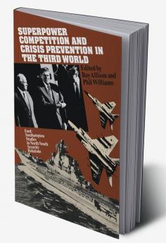 Superpower Competition and Crisis Prevention in the Third World