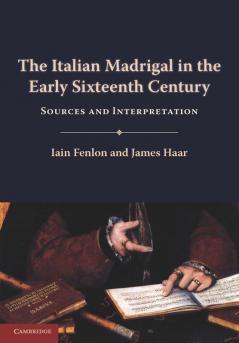 The Italian Madrigal in the Early Sixteenth Century