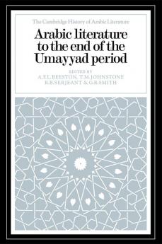 Arabic Literature to the End of the Umayyad Period
