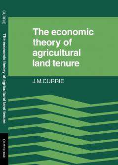 The Economic Theory of Agricultural Land Tenure