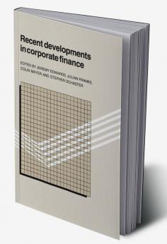 Recent Developments in Corporate Finance