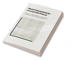 Recent Developments in Corporate Finance