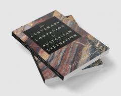 The Centenary Companion to Australian Federation