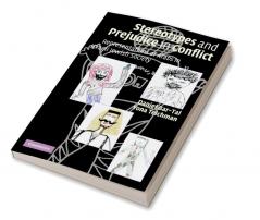Stereotypes and Prejudice in Conflict