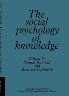 The Social Psychology of Knowledge