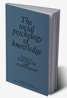 The Social Psychology of Knowledge