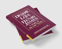 Desire and Love in Henry James