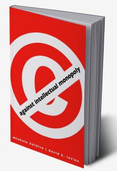 Against Intellectual Monopoly
