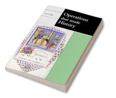 Operations That Made History