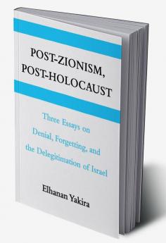 Post-Zionism Post-Holocaust