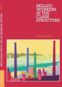 Skilled Workers in the Class Structure