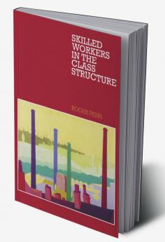 Skilled Workers in the Class Structure