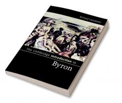 The Cambridge Introduction to Byron