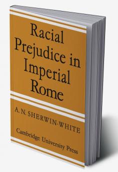 Racial Prejudice in Imperial Rome