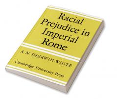 Racial Prejudice in Imperial Rome