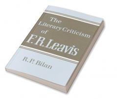 The Literary Criticism of F. R. Leavis