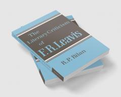 The Literary Criticism of F. R. Leavis