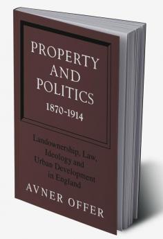 Property and Politics 1870 1914