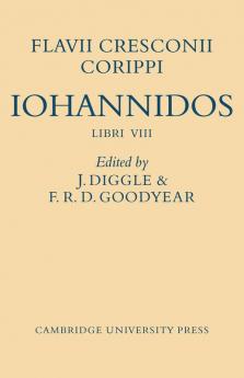 Flavii Cresconii Corippi Iohannidos