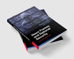 News Frames and National Security