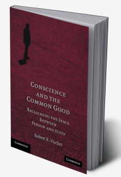 Conscience and the Common Good