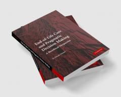End-Of-Life Care and Pragmatic Decision Making