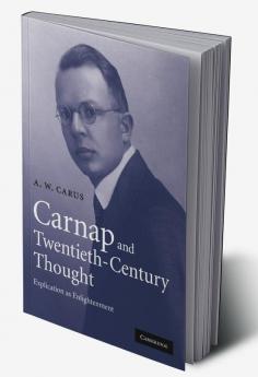 Carnap and Twentieth-Century Thought