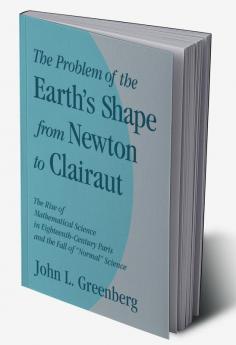 The Problem of the Earth's Shape from Newton to Clairaut