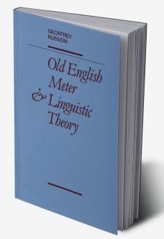 Old English Meter and Linguistic Theory
