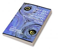 Large Eddy Simulation of Complex Engineering and Geophysical Flows