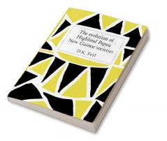 The Evolution of Highland Papua New Guinea Societies